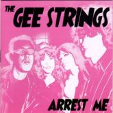 The Gee Strings - Arrest me