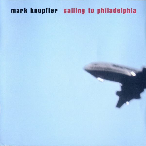 Mark Knopfler - Sailing to Philadelphia