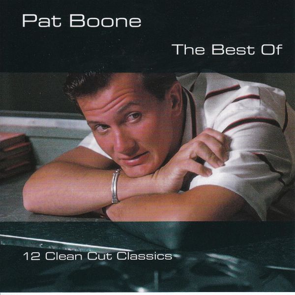 Pat Boone - The best of - 12 clean cut classics