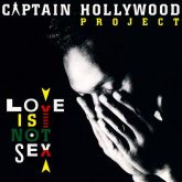 Captain Hollywood Project - Love is not sex