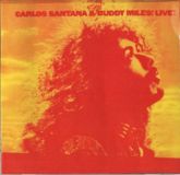 Carlos Santana & Buddy Miles - Live!