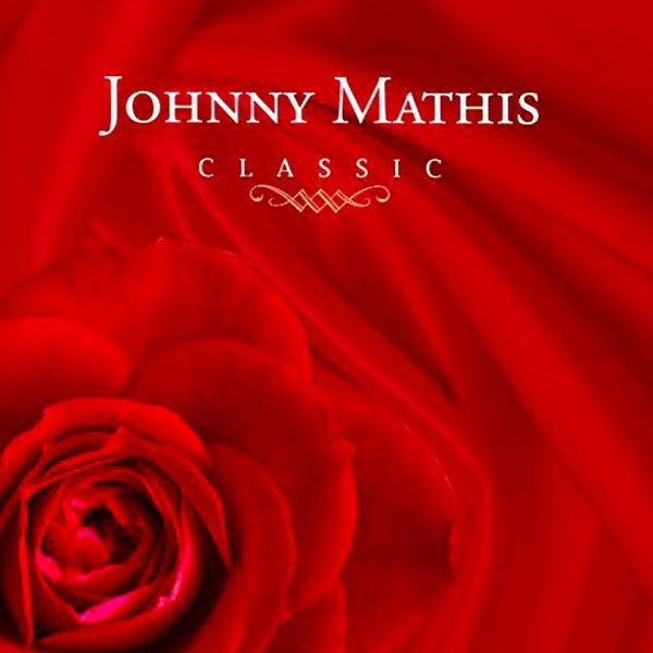 Johnny Mathis - Classic