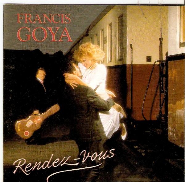 Francis Goya - Rendez- vous