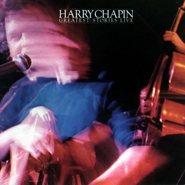 Harry Chapin - Greatest Stories live