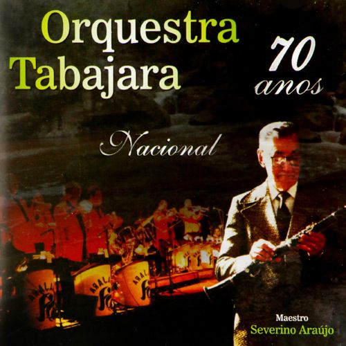 Orquestra Tabajara - Nacional - 70 anos