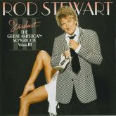 Rod Stewart - The great american songook III - Stardust...