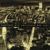 Babyface - Mtv unplugged NYC 1997