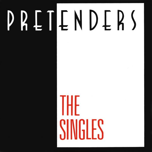 Pretenders - The singles