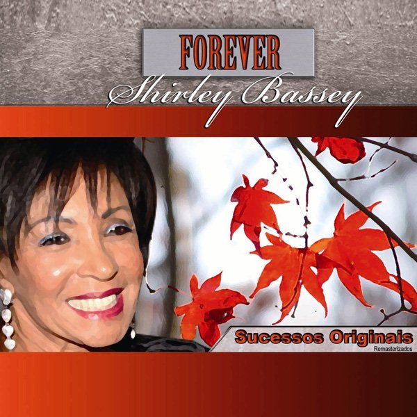 Shirley Bassey - Forever -sucessos originais