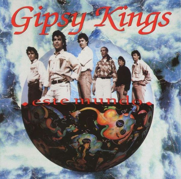 Gypsy Kings - Este mundo