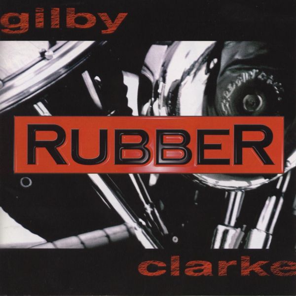 Gilby Clarke - Rubber