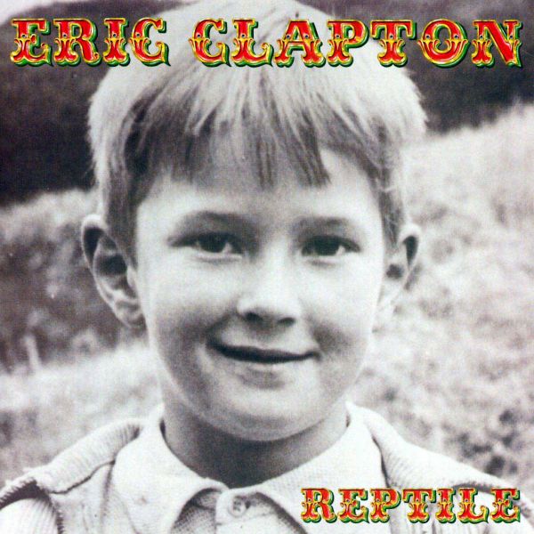 Eric Clapton - Reptile