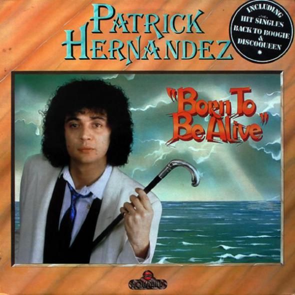 Patrick Hernandez - The best of - born to be alive