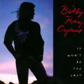 Billy Ray Cyrus - It won't be the last