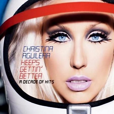 Christina Aguilera - Keeps gettin' better - adecade of hits