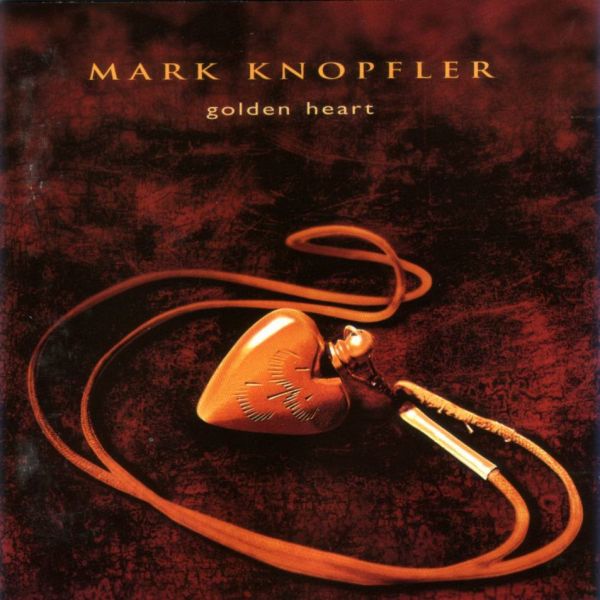 Mark Knopfler - Golden heart