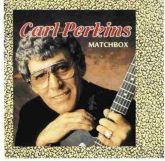 Carl Perkins - Matchbox